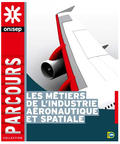 Les métiers de l'industrie aéronautique et spatiale